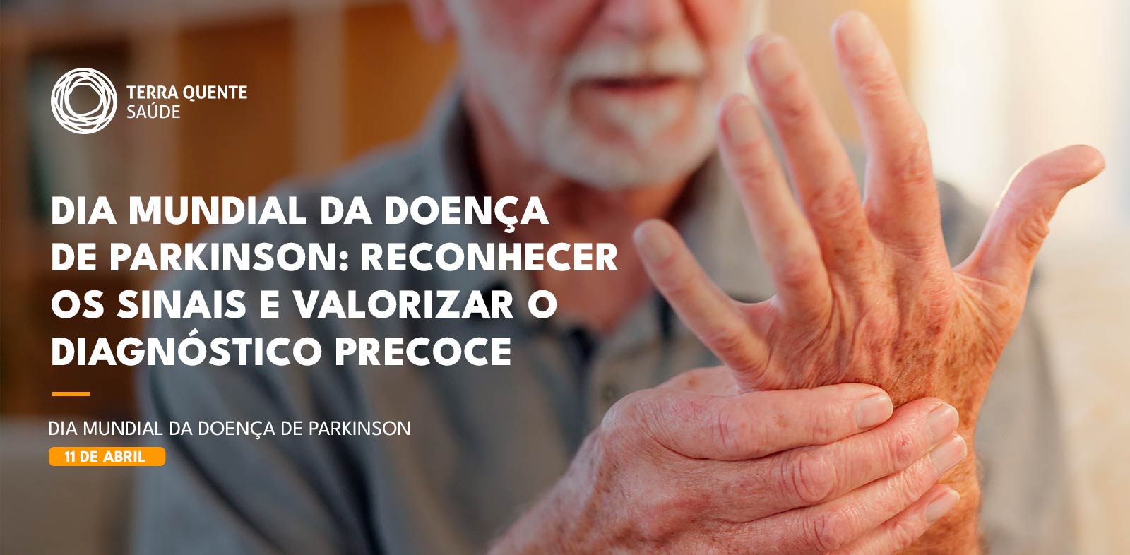 Dia Mundial da Doença de Parkinson: reconhecer os sinais e valorizar o diagnóstico precoce